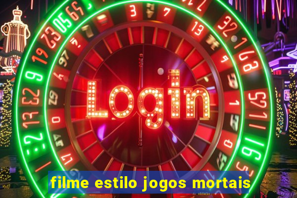 filme estilo jogos mortais